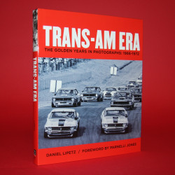 Trans-Am Era The Golden Years in Photographs,1968 - 1972