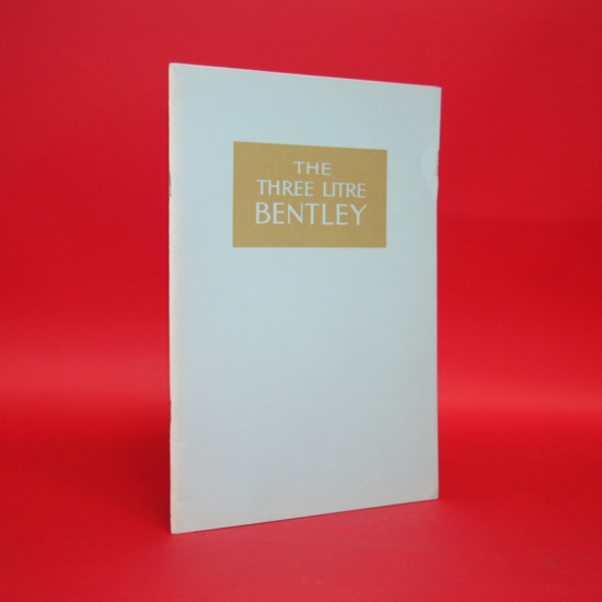 The Three litre Bentley - Reprinted 1977 The Three litre Bentley - Reprinted 1977