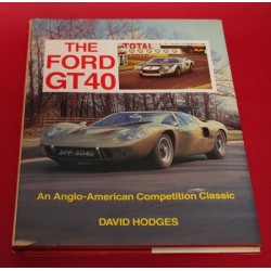 The Ford GT40 - An Anglo-American Competition Classic