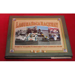 Laguna Seca Raceway - Forty Years through the Corkscrew: 1957-1997