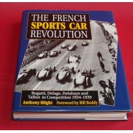 The French Sports Car Revolution: Bugatti, Delage, Delahaye & Talbot in Competition 1934-1939