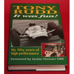 Tony Rudd It Was Fun! My Fifty Years of High Performance Tony Rudd It Was Fun! My Fifty Years of High Performance